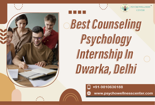 Best Counseling Psychology Internship In Dwarka Delhi